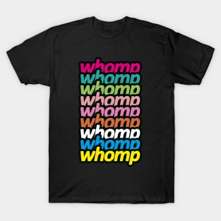 whomp - original design T-Shirt